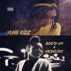 Boo'd Up/Medicine (KizzMix)