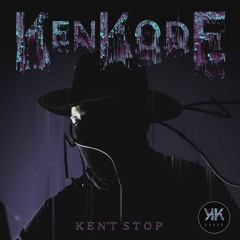 Ken't Stop  [The Rave Saga]
