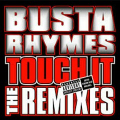 Busta Rhymes - Touch It                          Son of a Gun Remix