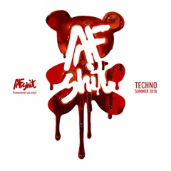 AAF SHIT - TECHNO Summer 2018