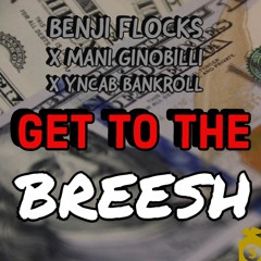 Benji Flocks x Mani Ginobilli x YNCAB Bankroll - GTTB
