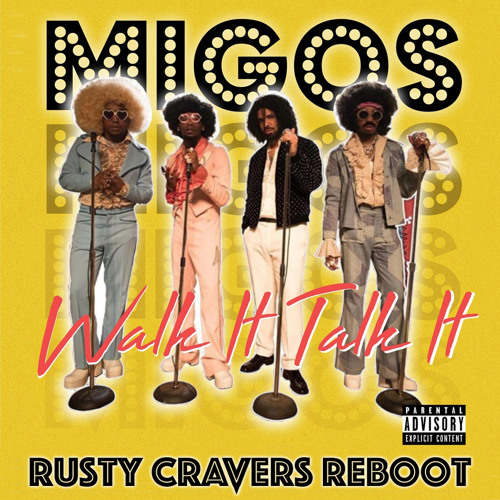 Walk It Talk It (Rusty Cravers Reboot)