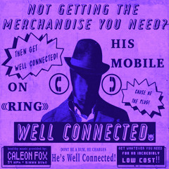 Caleon Fox - Well Connected (Chopped & $lowed)