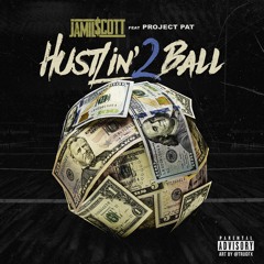 Hustlin' 2 Ball (featuring Project Pat)