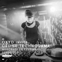 Céline B. _Technorama - invitée par Oxyd - Rinse France - 28th Feb 2018
