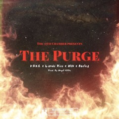 The Purge ft. Lando Rico, AVN & Barlos