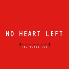 No Heart Left ft. M.anifest