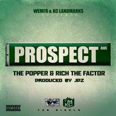 The Popper - Prospect (Where The Ballers Chill)(feat. Rich The Factor)