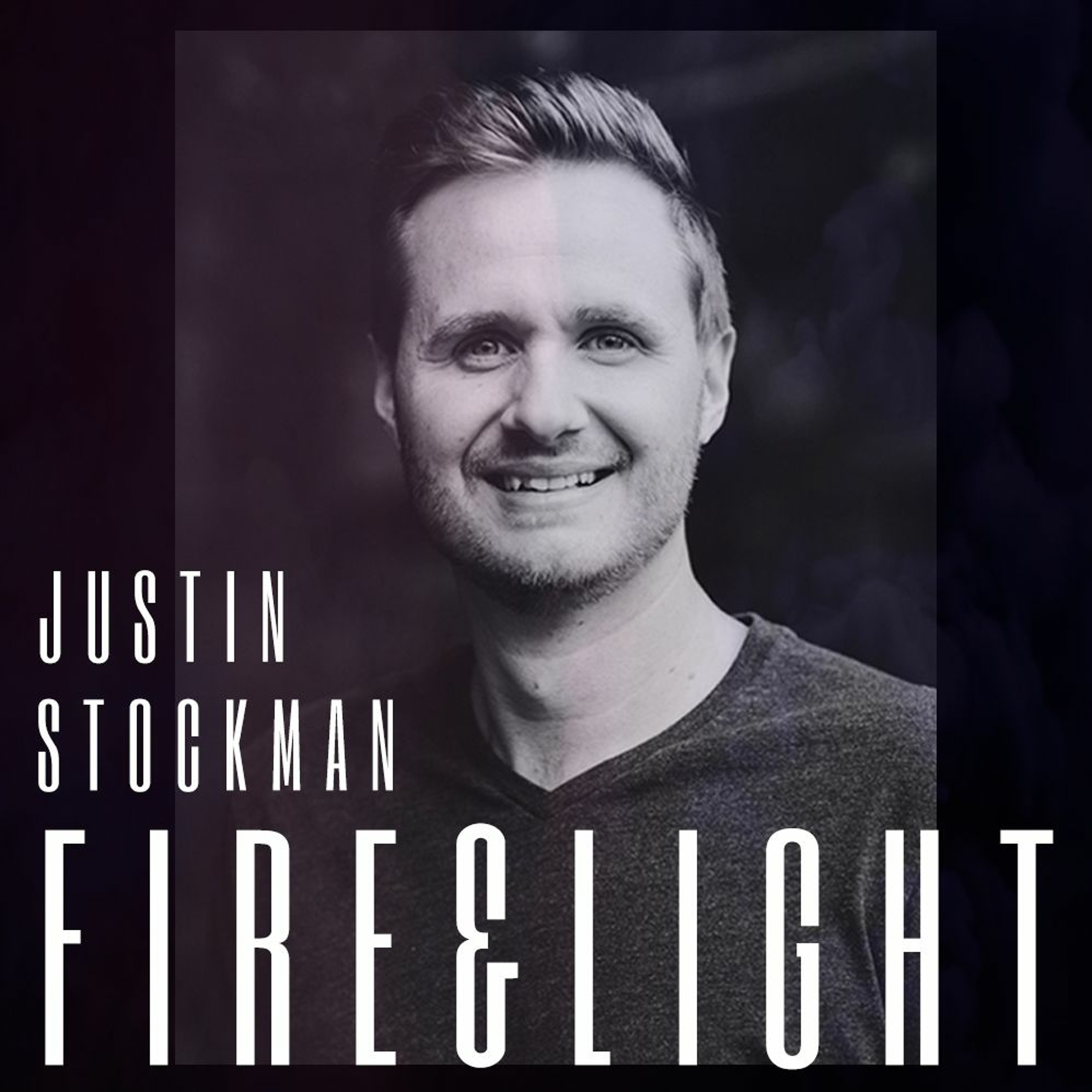 Fire & Light S1 - Justin Stockman