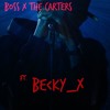 Boss X The Carters Ft Becky X Mp3