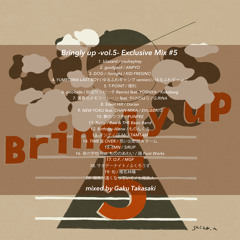 [MIX] Bringly up -vol.5- Exclusive Mix #5
