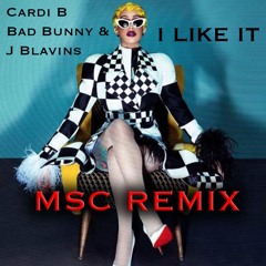 I Like It (MSC Remix)