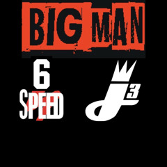 Kiiing J3 Ft. BigMan FDJ- 6SPEED