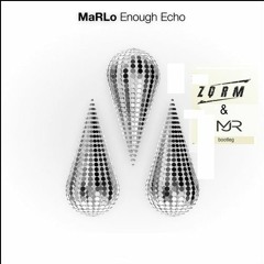MaRLo - Enough Echo (ZQRM & MJR Reboot) [2018]