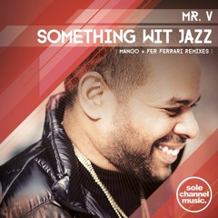 Something Wit Jazz (Manoo Remix Preview)
