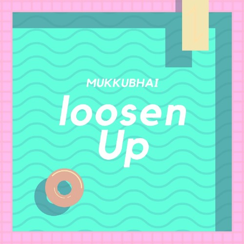 Loosen Up