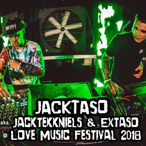 JACKTASO aka. Jacktekkniels & Extaso @ Love Music Festival 2018