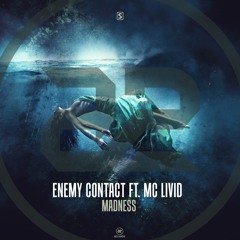 Enemy Contact ft. MC Livid - Madness (Teaser)