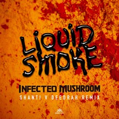 LIQUID SMOKE (SHANTI V DEEDRAH REMIX)