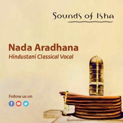 Nada Aradhana - Hindustani Classical Vocal (June 2018)