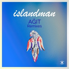 islandman - Agit (Anatolian Sessions Remix)