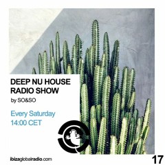 Ibiza Global Radio - Deep Nu House by SO&SO Episode 017