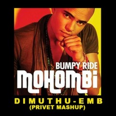 Bumpy Ride - Mohombi ft Pitbull(Privet Mashup) - DIMUTHU - EMB