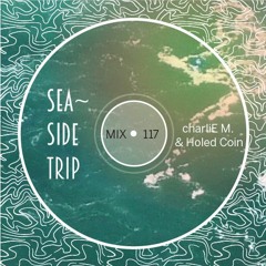 seaside trip 117 | from the bow to the stern | CharliE M. & Holed Coin