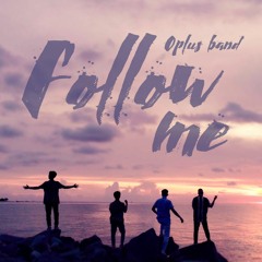 Follow Me - OPlus (ft.DuongK)