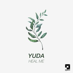Yuda - Heal Me (Original Mix)