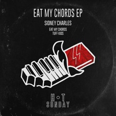 Sidney Charles - Eat My Chords (Original Mix) |HOT SUNDAY|