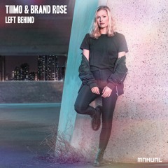 FREE DOWNLOAD: TIIMO & Brand Rose - Left Behind