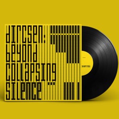 BEEFEP019 Dircsen - Beyond Collapsing Silence (w/ Florian Kupfer)