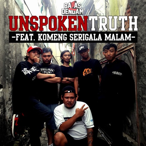 BALAS DENDAM Ft. KMNG SERIGALA MALAM - UNSPOKEN TRUTH