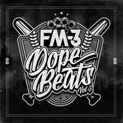 FM-3 @ Dope Beats (v.3)