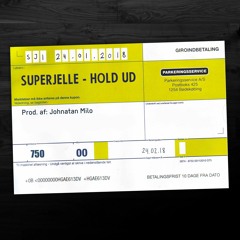 Superjelle - Hold Ud Feat. Milo
