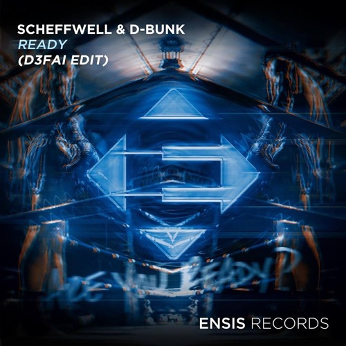 Scheffwell & D-Bunk - Ready (D3FAI Edit)