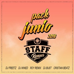 Pack Junio 2k18 [ Staff Remixes ]