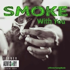 Smoke With You