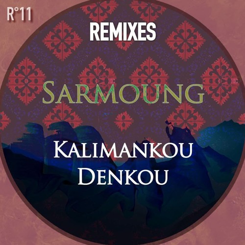 Sarmoung - Kalimankou Denkou (Remixes)