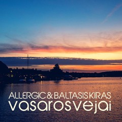 Allergic & Baltasis Kiras - Vasaros Vėjai