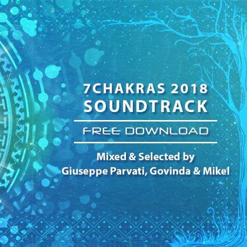 7 Chakras Festival 2018 - The SoundTrack
