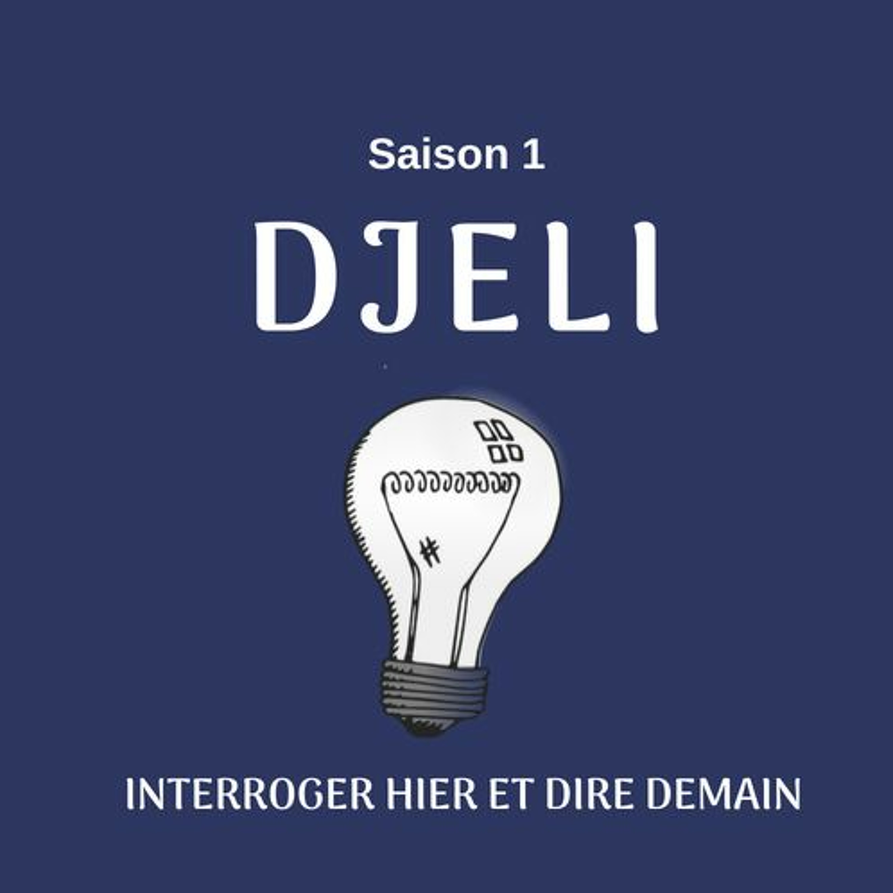 Djeli : Interroger hier et dire demain