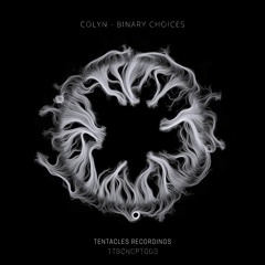 [TTScncpt003] Colyn - Binary Choices LP