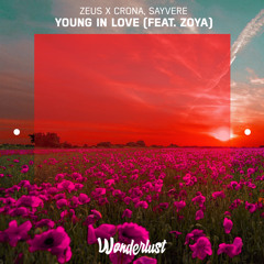 Zeus X Crona, SAYVERE - Young In Love (feat. Zoya)