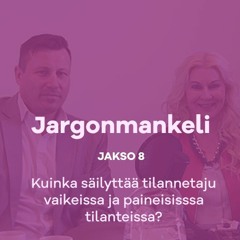 Kuinka säilyttää tilannetaju vaikeissa ja paineisissa tilanteissa?