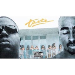 2pac & the notorious b.i.g. - taste (remix) ft. tyga, Offset