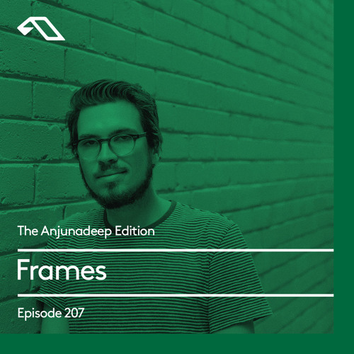 The Anjunadeep Edition 207 with Frames