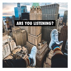 Are You Listening?