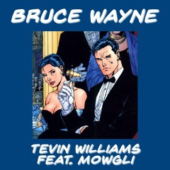 Bruce Wayne (ft. Mowgli)[Free Download]